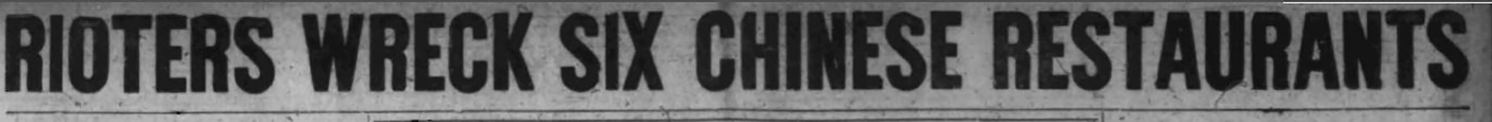 Newspaper headline reading “Rioters wreck six Chinese restaurants.”