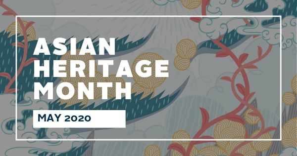 Asian Heritage Month May 2020