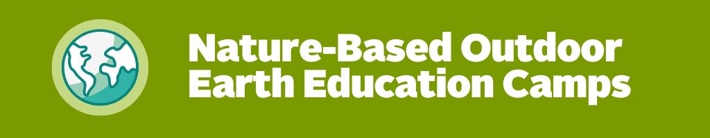 Nature based outdoor earth education camps