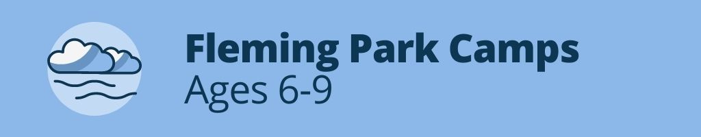 Fleming Park Camps | Ages 6-9
