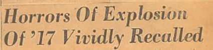 Headline: Horrors of Explosion of '17 Vividly Recalled