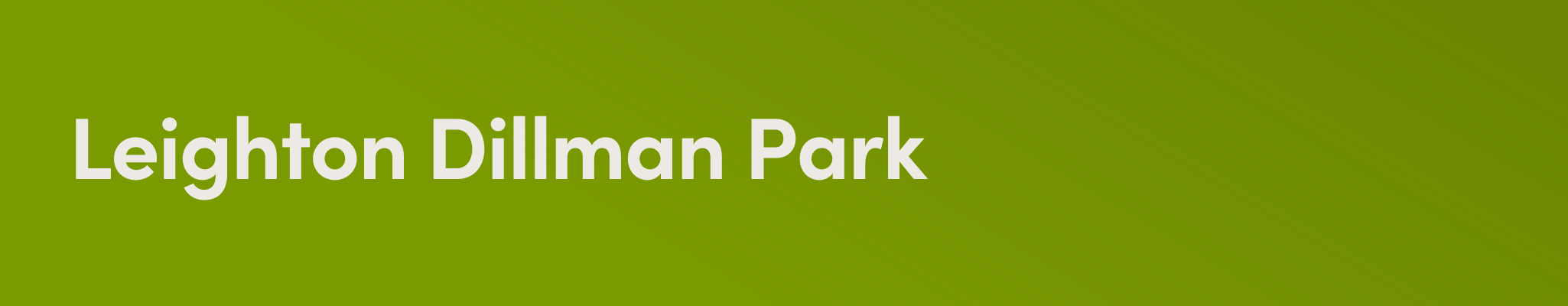 Mid-green banner with the words Leighton Dillman Park in white font