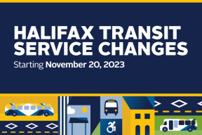 Text in white reads 'Halifax Transit Service Changes starting November 20.' Along the bottom are Transit related icons of the Ferry, a bus, bus shelter and terminal. 